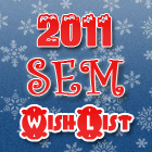 2011 SEM Wish List