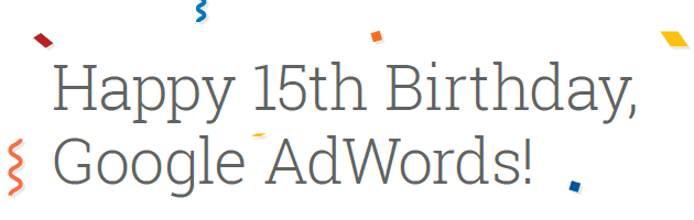 Happy 15th Birthday Google AdWords