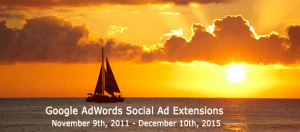 Google AdWords Social Ad Extensions 2011 to 2015