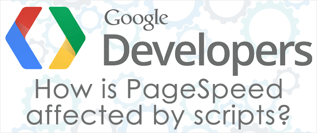 How is PageSpeed Affected by Scripts