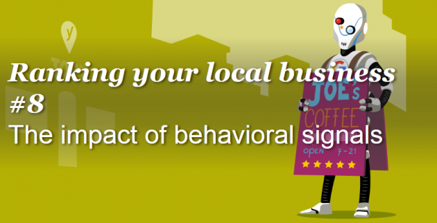 Ranking your local business part 8: Behavioral Signals